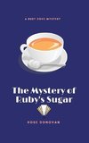 The Mystery of Ruby's Sugar