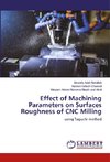 Effect of Machining Parameters on Surfaces Roughness of CNC Milling