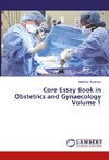 Core Essay Book in Obstetrics and Gynaecology Volume 1