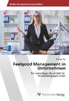 Feelgood Management in Unternehmen