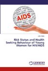 Risk Status and Health Seeking Behaviour of Young Women for HIV/AIDS