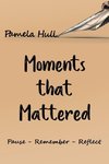 Moments that Mattered
