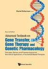 Advanced Textbook On Gene Transfer, Gene Therapy And Genetic Pharmacology (Second Edition)
