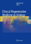 Clinical Regenerative Medicine in Urology