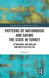 Patterns of Nationhood and Saving the State in Turkey