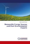 Renewable Energy Sources and their Environmental Impacts