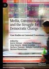 Media, Communication and the Struggle for Democratic Change