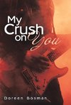 My Crush on You!