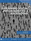 Explaining Social Psychology to a Sociologist