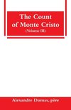 The Count of Monte Cristo (Volume III)