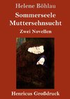 Sommerseele / Muttersehnsucht (Großdruck)