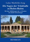 Die Sagen der Trinkhalle zu Baden-Baden