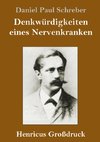 Denkwürdigkeiten eines Nervenkranken (Großdruck)