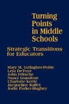 Gallagher-Polite, M: Turning Points in Middle Schools