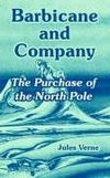 Barbicane and Company: The Purchase of the North Pole