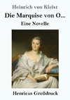 Die Marquise von O... (Großdruck)