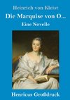 Die Marquise von O... (Großdruck)