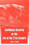Caribbean Security on the Eve of the 21st Century