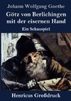 Götz von Berlichingen mit der eisernen Hand (Großdruck)