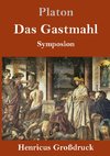 Das Gastmahl (Großdruck)