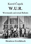 W.U.R. Werstands Universal Robots (Großdruck)