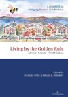 Living by the Golden Rule: Mentor - Scholar - World Citizen