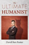The Ultimate Humanist