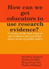 How can we get educators to use research evidence?