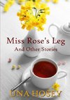 Miss Rose's Leg and Other Stories