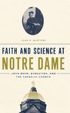 Faith and Science at Notre Dame