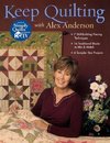 Keep Quilting with Alex Anderson - Print on Demand Edition