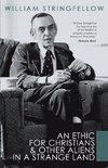 An Ethic For Christians and Other Aliens in a Strange Land