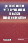 Queueing Theory with Applications to Packet Telecommunication