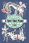 Topsy-Turvy Planet, A