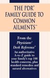 The PDR Family Guide to Common Ailments