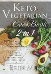 Keto vegetarian cookbook 2 in 1: 30 days meal plan breakfast lunch dinner and 90 delicious ketogenic vegetarian desserts recipes with nutritional valu