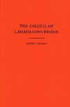 The Calculi of Lambda-Conversion