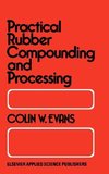 Practical Rubber Compounding and Processing