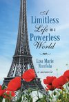 A Limitless Life in a Powerless World