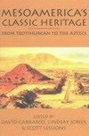 Mesoamerica's Classic Heritage