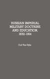 Russian Imperial Military Doctrine and Education, 1832-1914