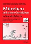Märchen und andere Geschichten in Stundenbildern 1./2. Klasse