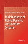 Fault Diagnosis of Hybrid Dynamic and Complex Systems