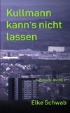 Kullmann kann's nicht lassen