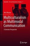 Multiculturalism as Multimodal Communication