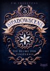 Shadowscent - Die Blume der Finsternis