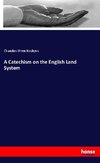 A Catechism on the English Land System