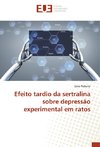 Efeito tardio da sertralina sobre depressão experimental em ratos