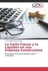 La Carta Fianza y la Liquidez en una Empresa Constructora