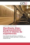 Manifiesto Slow - Desplazamientos hacia el diseño de experiencias